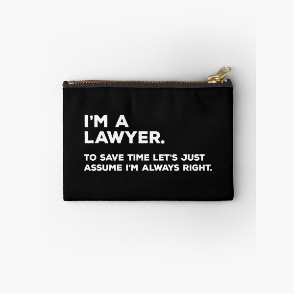 Item preview, I'm A Lawyer, To Save Time Let's Just Assume I'm Always Right designed and sold by teesaurus.