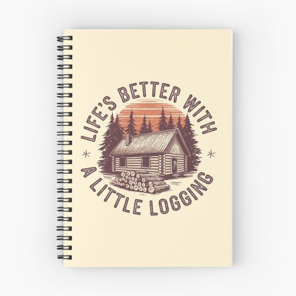 Item preview, Life's Better with a Little Logging designed and sold by MagicWander.