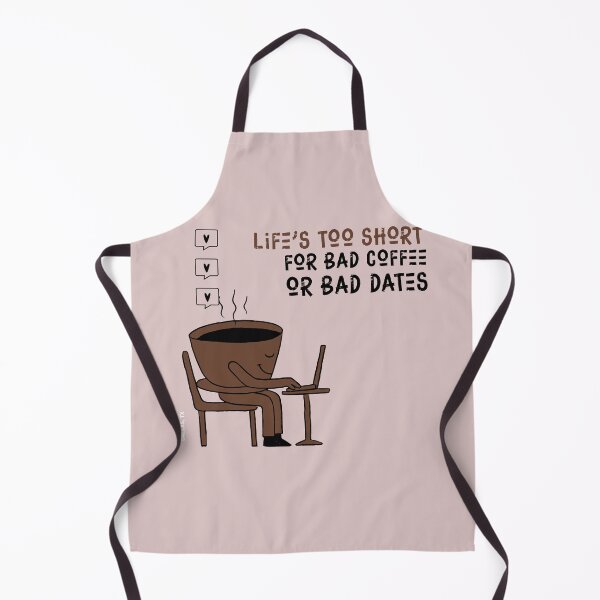 Item preview, Life is too short for bad coffee or bad dates- valentines day designed and sold by dreamlandbuyers.