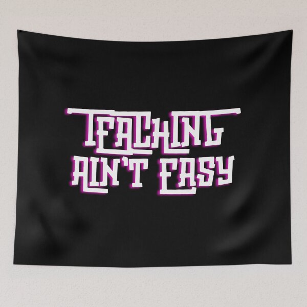 Item preview, Teaching Ain't Easy – Bold Teacher Humor Design designed and sold by Teacher2Nerds.
