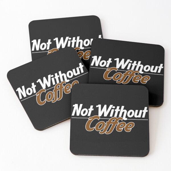 Item preview, Not Without Coffee designed and sold by Sharachnid.