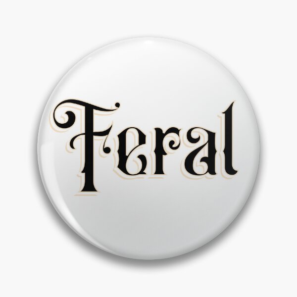 Item preview, Feral - Embrace the Untamed Beauty of Being Wild designed and sold by 2ndSketch.