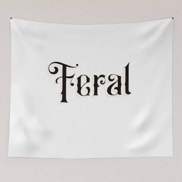 Item preview, Feral - Embrace the Untamed Beauty of Being Wild designed and sold by 2ndSketch.