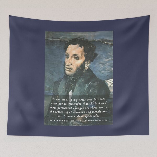 Item preview, Alexander Pushkin quote: Young man! If my notes ever fall into your hands, remember that the best and most permanent changes are those due to the softening of manners designed and sold by artbleed.