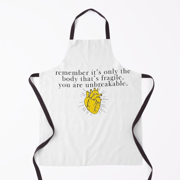 Item preview, "...remember it's only the body that's fragile. you are unbreakable." -iron flame, rebecca yarros designed and sold by madebysam :).
