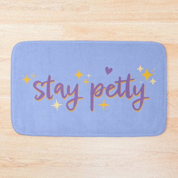 Item preview, Stay Petty designed and sold by San-Snow.