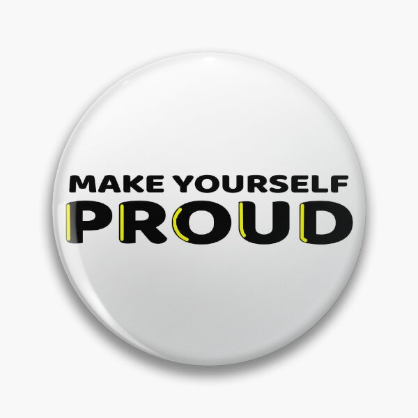 Item preview, Make yourself proud designed and sold by OverTimeBGD.