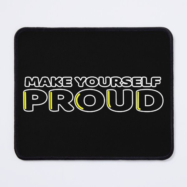 Item preview, Make yourself proud designed and sold by OverTimeBGD.