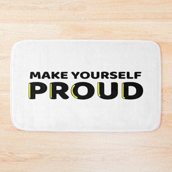 Item preview, Make yourself proud  designed and sold by OverTimeBGD.