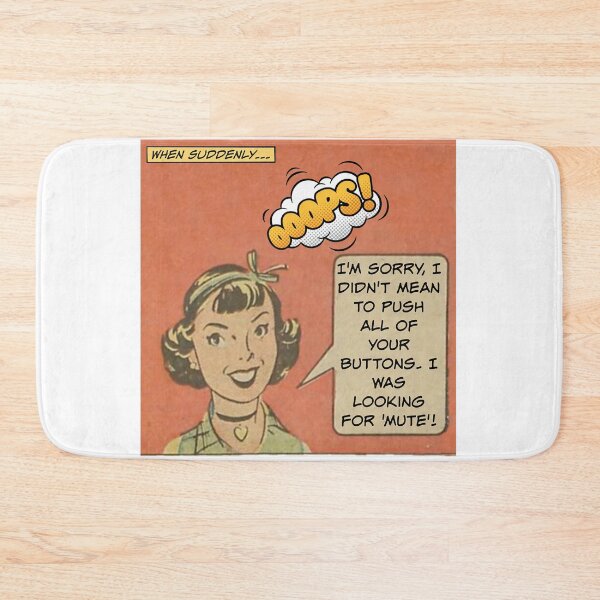 Item preview, Didn't Mean To Push All Your Buttons! - Office/Women's Humor designed and sold by SSustainable.