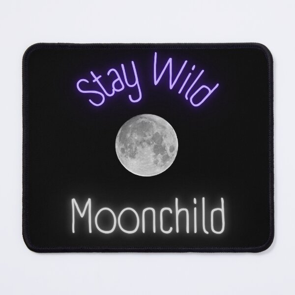 Item preview, Stay Wild Moonchild designed and sold by PurplePea319.