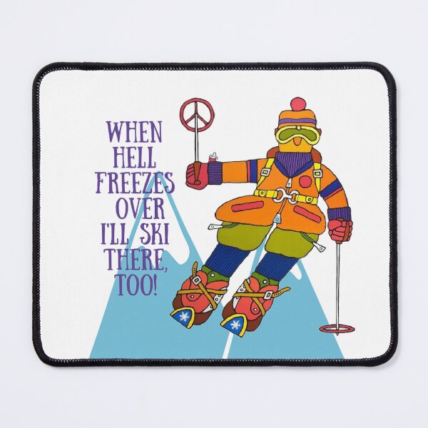 Item preview, When Hell Freezes Over I'll Ski There, Too! Skier Gift designed and sold by SSustainable.