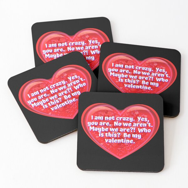 Item preview, HEART:  I am not crazy.  Be my valentine. - funny valentines signs designed and sold by DesignsFromTW-S.
