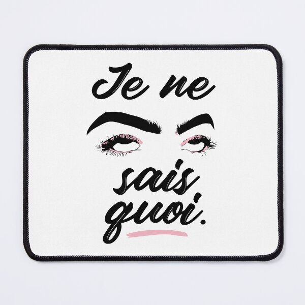 Item preview, Je ne sais quoi. Whatever Meme. designed and sold by SPACE MONO CO.