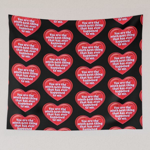 Item preview, HEART:  You are the ninth best thing that has ever happened to me. - funny valentines signs designed and sold by DesignsFromTW-S.