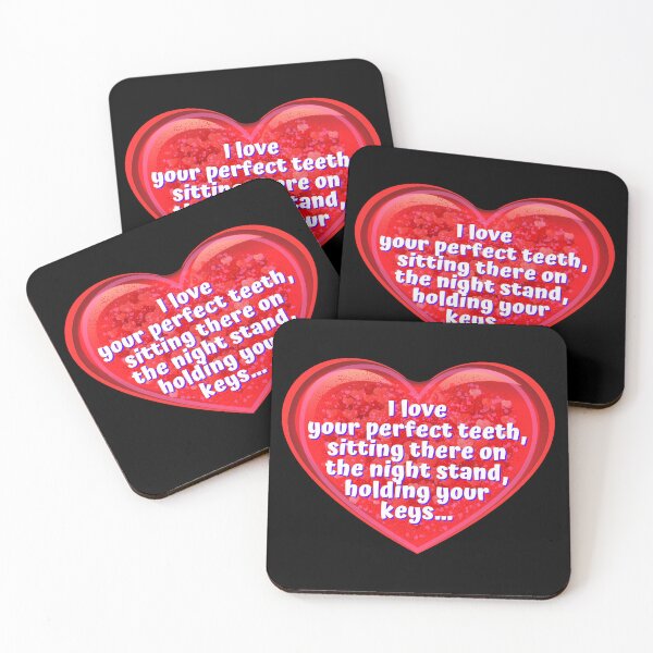 Item preview, HEART:  I love your perfect teeth, sitting there on the night stand, holding your keys... - funny valentines signs designed and sold by DesignsFromTW-S.