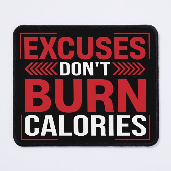 Item preview, Excuses Don't Burn Calories Health And Fitness T-shirt Design designed and sold by MursalinDesigns.