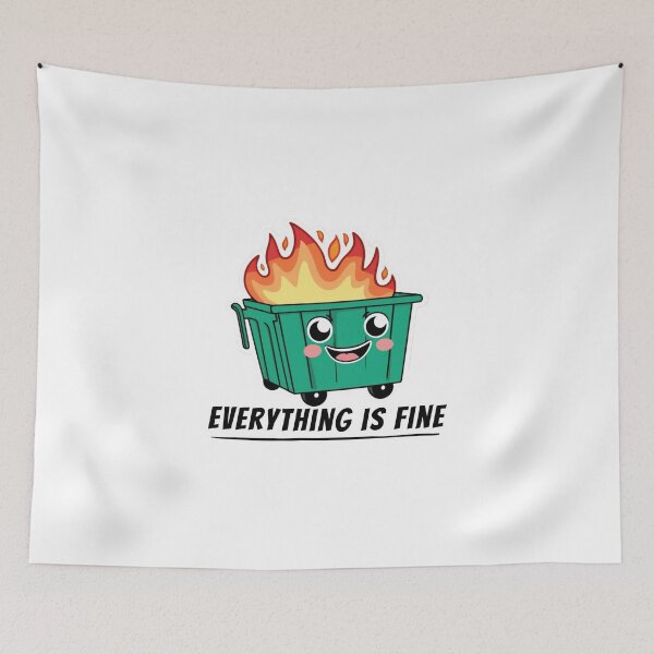 Item preview, Cute "Everything Is Fine" Dumpster Fire designed and sold by LOLThreads.