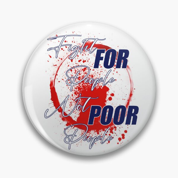 Item preview, Fight FOR People Not POOR People designed and sold by artildawn.