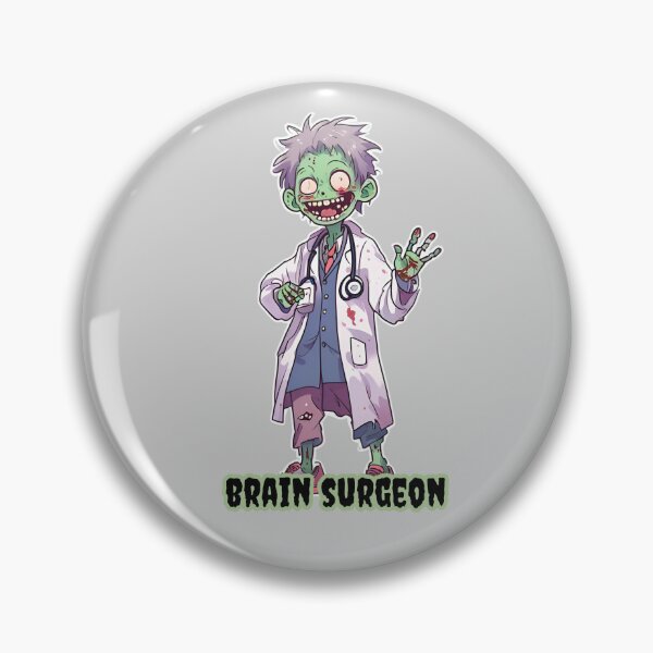 Item preview, Copy of Copy of Brain Surgeon, Funny Brain Surgeon, funny doctor design, Dr art, Silly Zombie designed and sold by Nicolelynndecor.