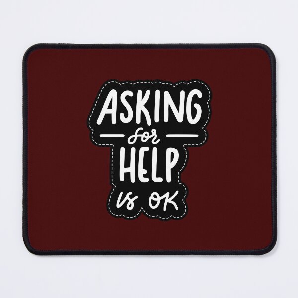 Item preview, Daily Reminder: Asking for help is OKAY designed and sold by erkabees.
