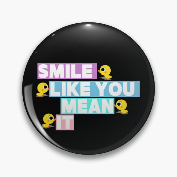 Item preview, Smile like you, mean it designed and sold by Lazyi99.