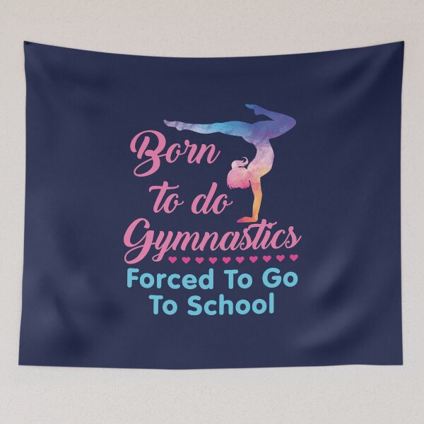 Item preview, Born to Do Gymnastics Forced to Go to School  designed and sold by jaygo.