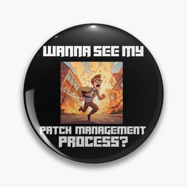 Item preview, Wanna See My Patch Management Process? – Funny IT Humor Design designed and sold by Teacher2Nerds.
