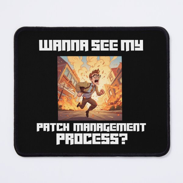 Item preview, Wanna See My Patch Management Process? – Funny IT Humor Design designed and sold by Teacher2Nerds.