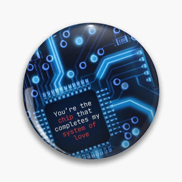 Item preview, Valentine's Day "You’re the chip that completes my system of love" T-SHIRT designed and sold by GIPR.