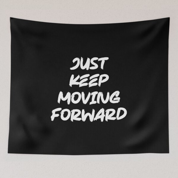 Item preview, Just Keep Moving Forward, Gym, Hustle, Success, Motivational designed and sold by chantastical.