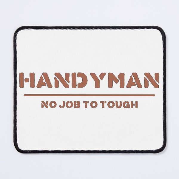 Item preview, Handyman no job to tough designed and sold by Relics Of The Day.