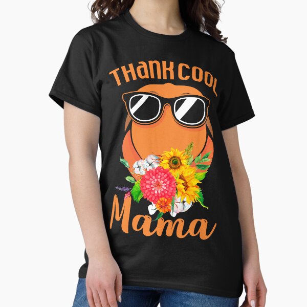 Item preview, Thanksgiving t shirt Thank cool Mama Turkey t shirt designed and sold by StreetArtPro.