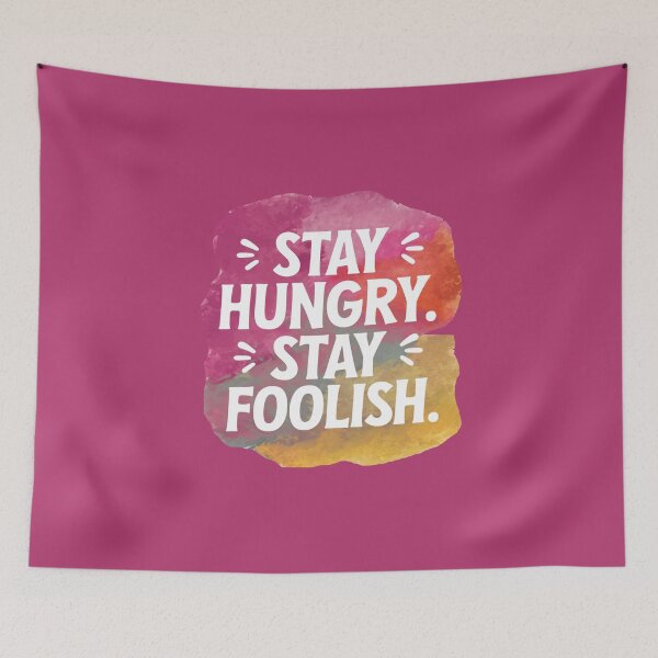 Item preview, Stay hungry stay foolish designed and sold by nimmitrends.