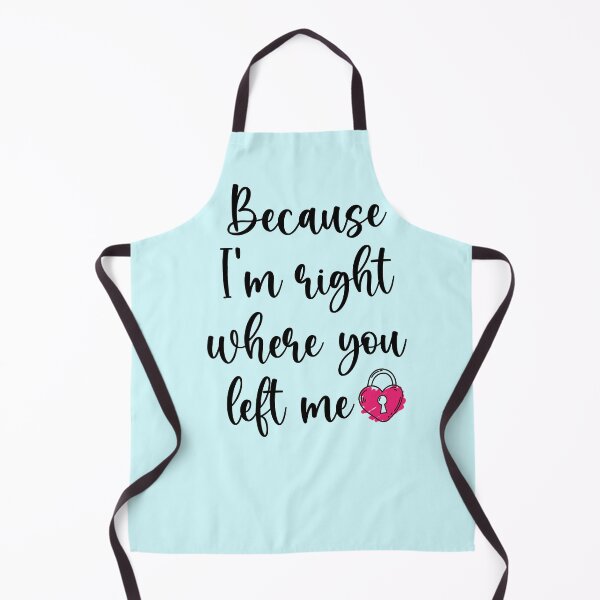 Item preview, Right Where You Left Me designed and sold by Fanverse Merchandise.