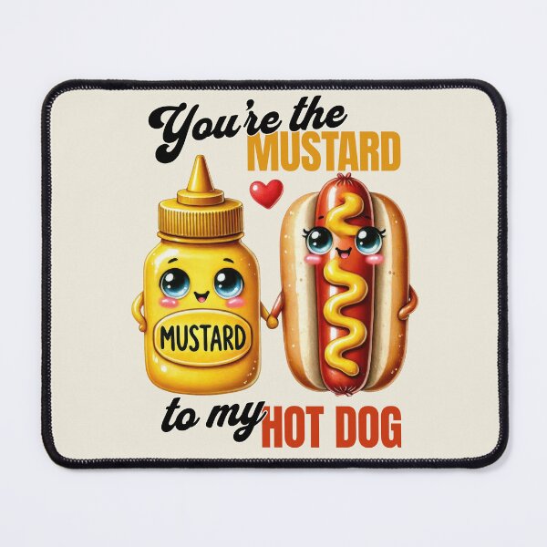 Item preview, You're The Mustard To My Hotdog Valentines Day  designed and sold by InspireGlow.