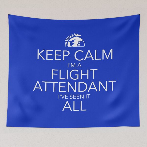 Item preview, Keep Calm I'm A Flight Attendant I've Seen It All Funny designed and sold by HeavenlyHuesStudio.