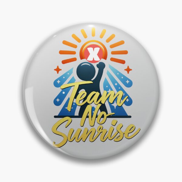 Item preview, Team No Sunrise designed and sold by Bliss Find And Design.