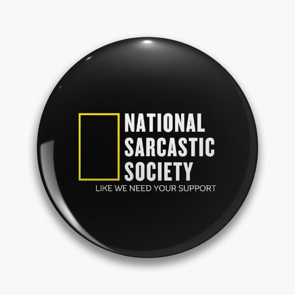 Item preview, Sarcastic society designed and sold by Peerless-Prime.
