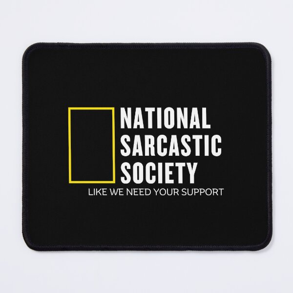 Item preview, Sarcastic society designed and sold by Peerless-Prime.
