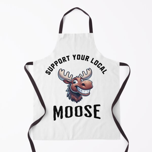 Item preview, Support Your Local Moose designed and sold by LegendaryDesigns.