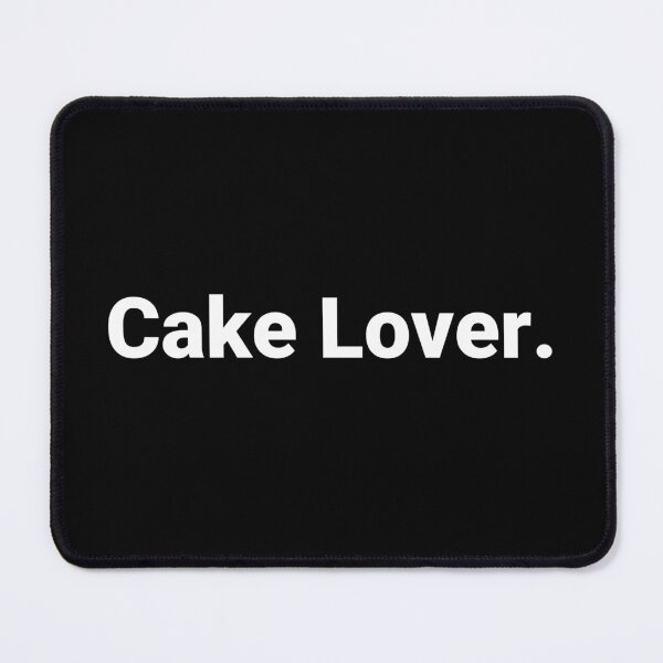Item preview, Cake Lover. designed and sold by Text-based T-Shirts and Gifts.
