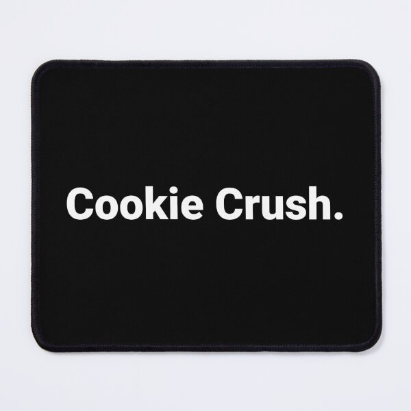 Item preview, Cookie Crush. designed and sold by Text-based T-Shirts and Gifts.