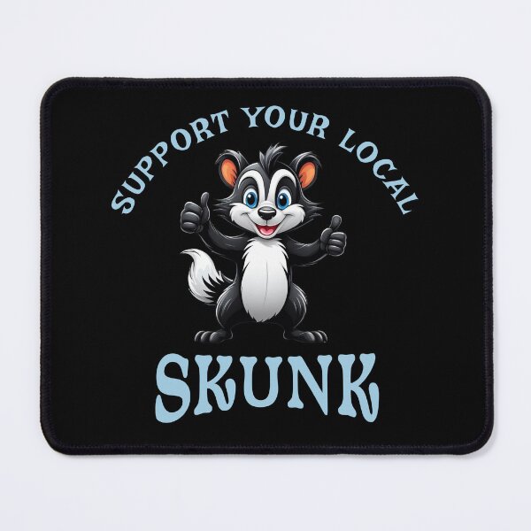 Item preview, Support Your Local Skunk designed and sold by LegendaryDesigns.