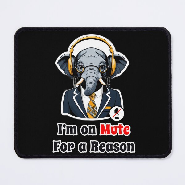 Item preview, Office Elephant Funny Corporate Design - I Am on Mute for a Reason designed and sold by Ridiculam Toga.