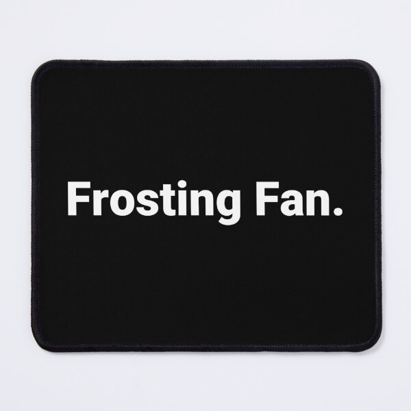 Item preview, Frosting Fan. designed and sold by Text-based T-Shirts and Gifts.