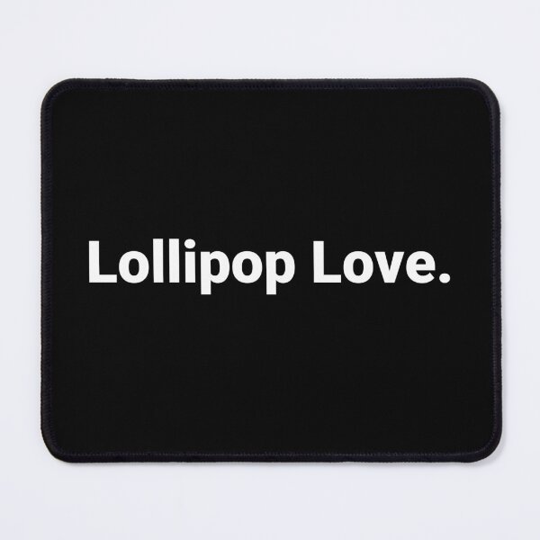 Item preview, Lollipop Love. designed and sold by Text-based T-Shirts and Gifts.
