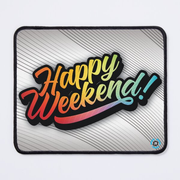 Item preview, Happy Weekend designed and sold by digitalchet.