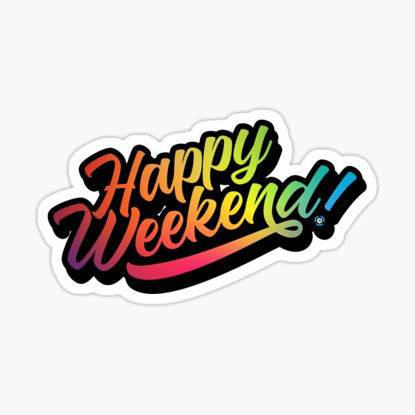 Item preview, Happy Weekend designed and sold by digitalchet.
