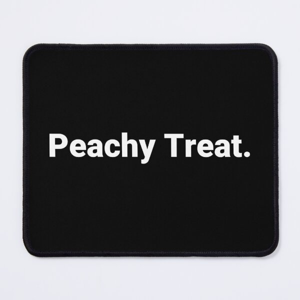 Item preview, Peachy Treat. designed and sold by Text-based T-Shirts and Gifts.